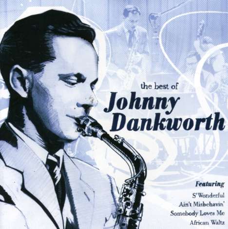 John Dankworth (1927-2010): The Best Of Johnny Dankworth, 2 CDs