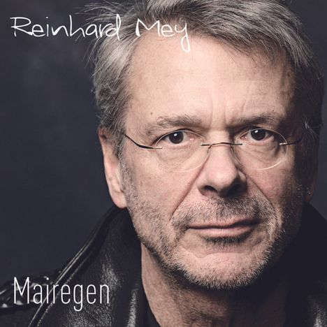 Reinhard Mey (geb. 1942): Mairegen, CD