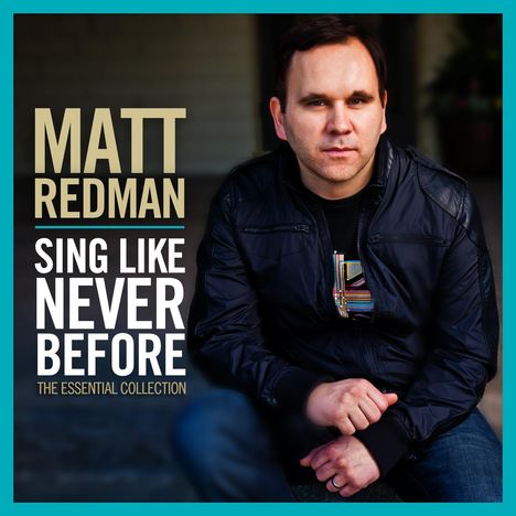 Matt Redman: Sing Like Never Before, CD