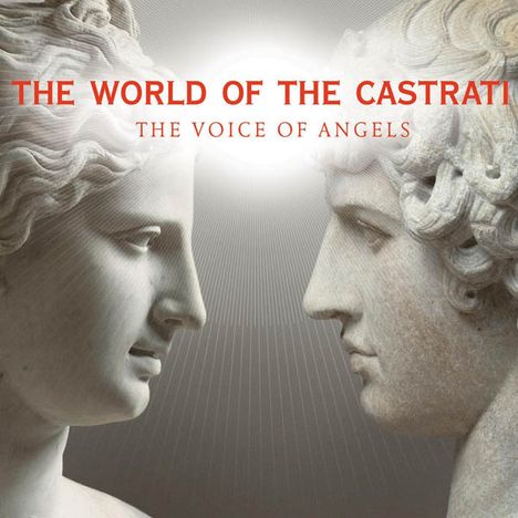 The World of the Castrati - The Voice of Angels, 2 CDs und 1 DVD