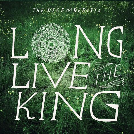 The Decemberists: Long Live The King, CD