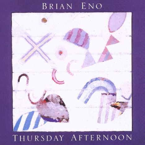 Brian Eno (geb. 1948): Thursday Afternoon, CD