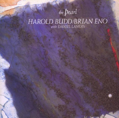 Brian Eno &amp; Harold Budd: The Pearl (Remaster), CD