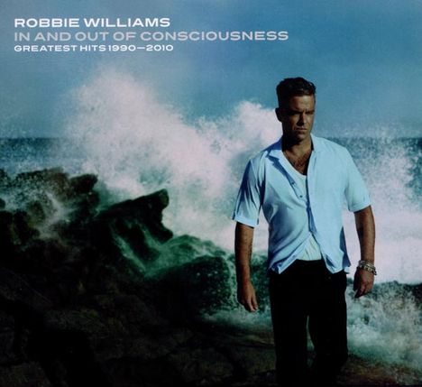 Robbie Williams: In &amp; Out Of Consciousness: Greatest Hits 1990 - 2010, 2 CDs