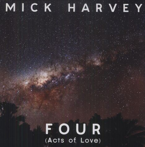 Mick Harvey: FOUR (Acts Of Love) (LP + CD), 1 LP und 1 CD