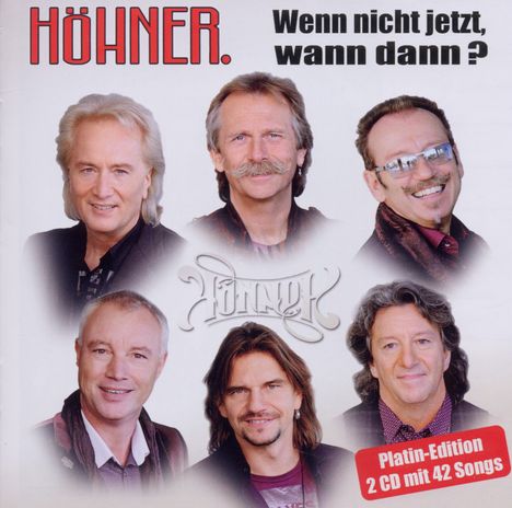 Höhner: Wenn nicht jetzt, wann dann ? (Die größten Hits)(Platin Ed.), 2 CDs