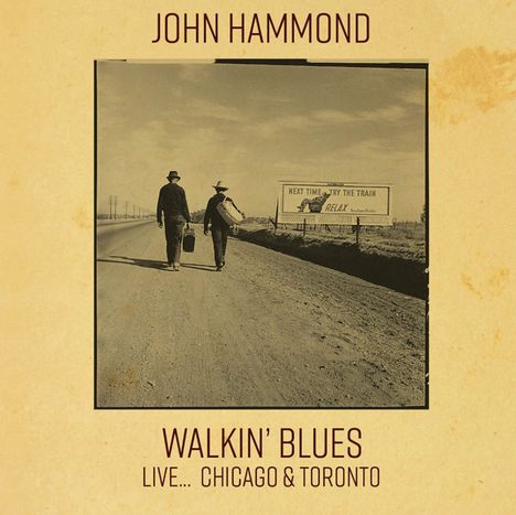 John Hammond: Walkin' Blues Live: Chicago &amp; Toronto, CD