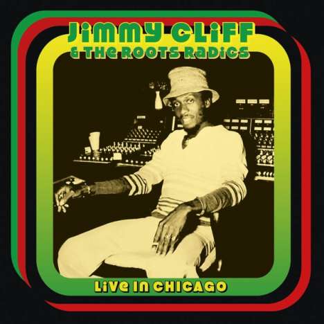 Jimmy Cliff: Live In Chicago (remastered) (180g) (Limited-Edition) (Green Vinyl), LP