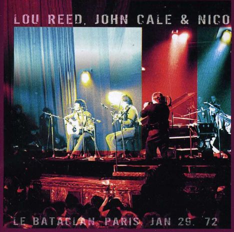Lou Reed, John Cale &amp; Nico: Le Bataclan Paris 1972, CD