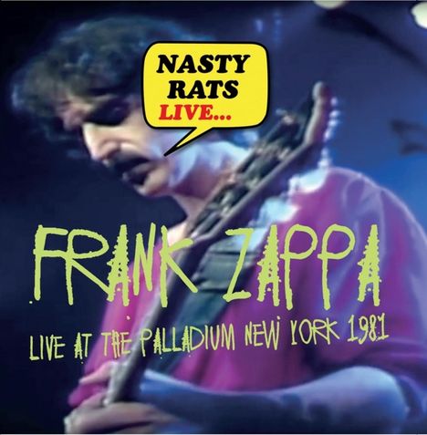Frank Zappa (1940-1993): Nasty Rats Live ... Live At The Palladium 1981, 2 CDs