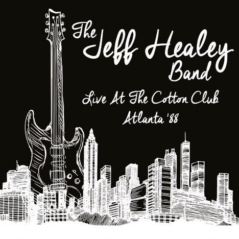 Jeff Healey: Live At The Cotton Club '88, CD