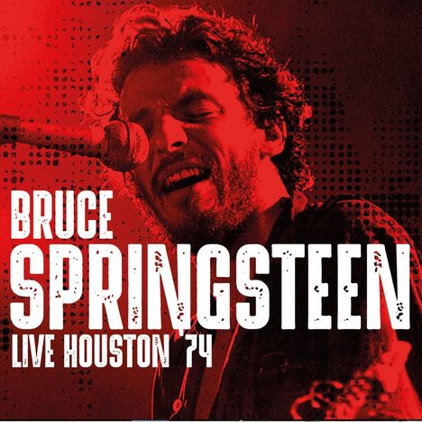 Bruce Springsteen: Live...Houston '74, CD