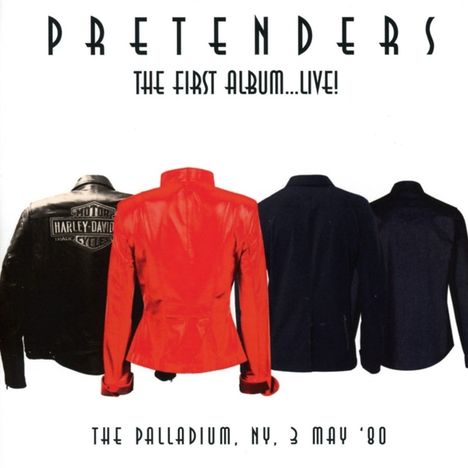 The Pretenders: The First Album...Live! The Palladium, New York, 3rd May, 1980, CD