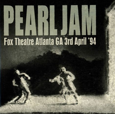 Pearl Jam: Fox Theatre, Atlanta GA 3rd April '94, 2 CDs