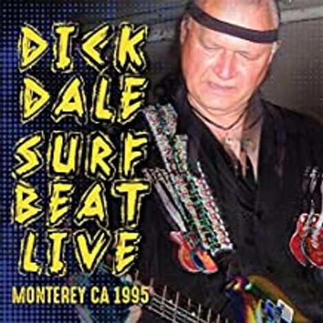 Dick Dale (1937-2019): Surf Beat Live: Monterey, CA, 1995, CD