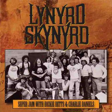 Lynyrd Skynyrd: Super Jam With Dickie Betts &amp; Charlie Daniels, CD
