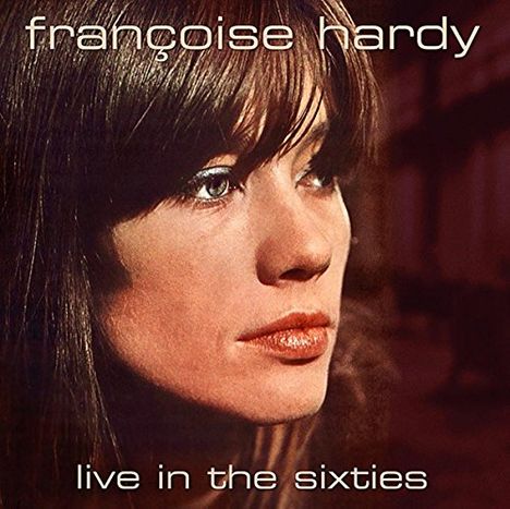 Françoise Hardy: Live In The Sixties, CD