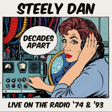 Steely Dan: Decades Apart: Live On The Radio '74 &amp; '93, 5 CDs