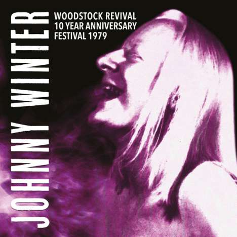 Johnny Winter: Woodstock Revival 10 Year Anniversary Festival 1979 (180g), LP