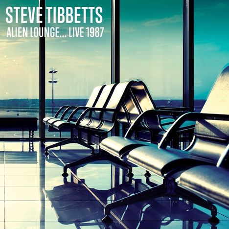Steve Tibbetts (geb. 1954): Alien Lounge...Live 1987, CD