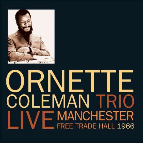 Ornette Coleman (1930-2015): Live Manchester Free Trade Hall 1966, 2 CDs