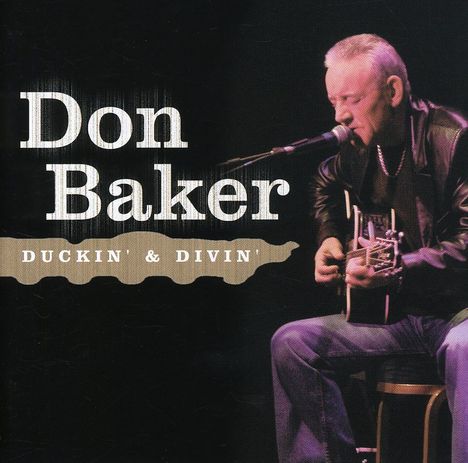 Don Baker: Duckin' &amp; Divin', CD