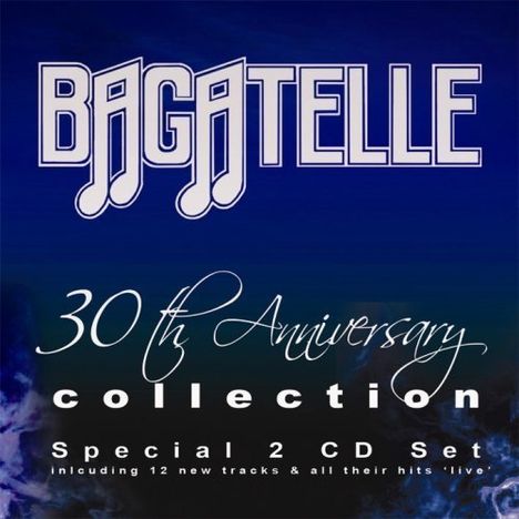 Bagatelle: 30th Anniversary Collection, 2 CDs