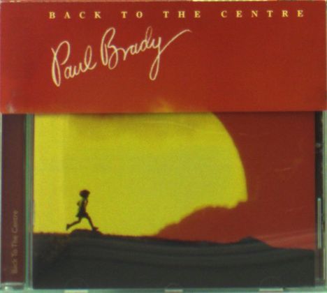 Paul Brady: Back To The Centre, CD