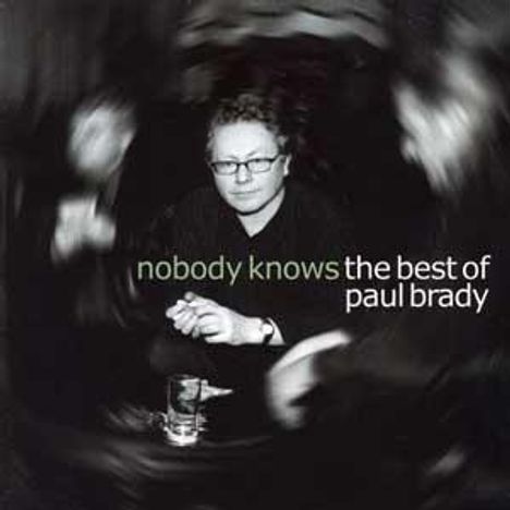 Paul Brady: Nobody Knows: The Best Of..., CD