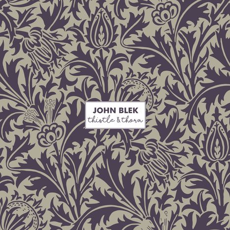 John Blek: Thistle & Thorn, LP