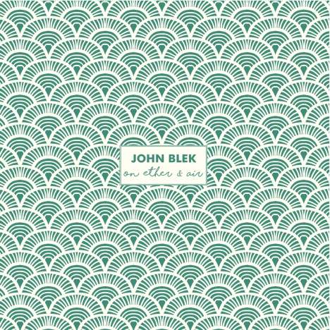John Blek: On Ether &amp; Air, CD