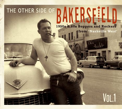 The Other Side Of Bakersfield, Vol.1: 1950s &amp; 60s Boppers And Rockers From 'Nashville West', CD
