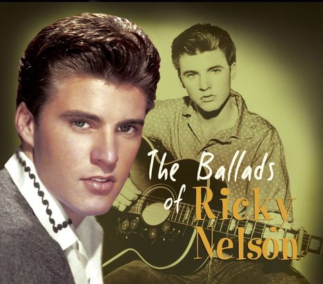 Rick (Ricky) Nelson: The Ballads of Ricky Nelson, CD