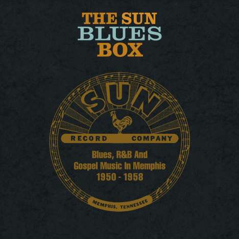 The Sun Blues Box: Blues, R&B And Gospel Music In Memphis, 10 CDs und 1 Buch