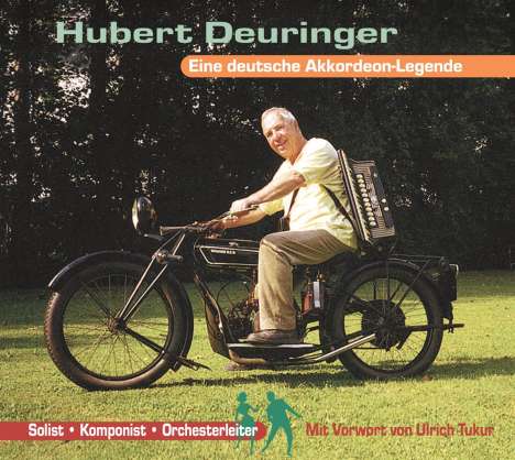 Hubert Deuringer: Die Hubert Deuringer Story: Eine deutsche Akkordeon-Legende, 3 CDs
