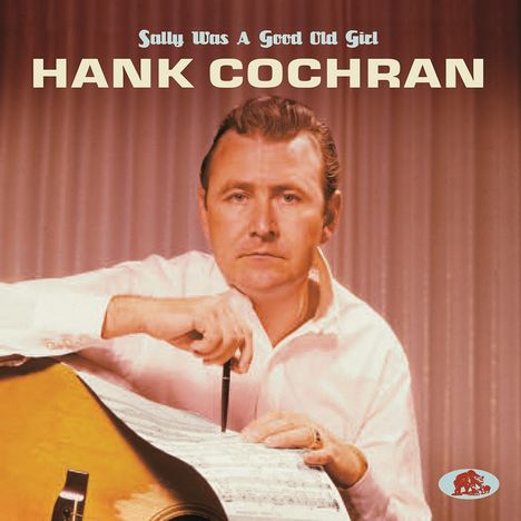 Hank Cochran: Sally Was A Good Old Girl, CD