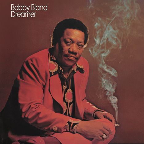 Bobby 'Blue' Bland: Dreamer (180g), LP