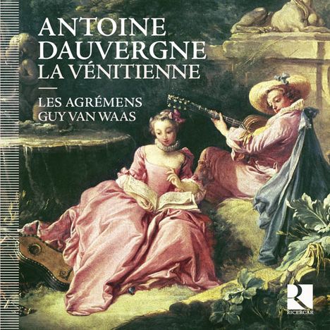 Antoine Dauvergne (1713-1797): La Venitienne, 2 CDs