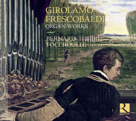 Girolamo Frescobaldi (1583-1643): Orgelwerke, CD