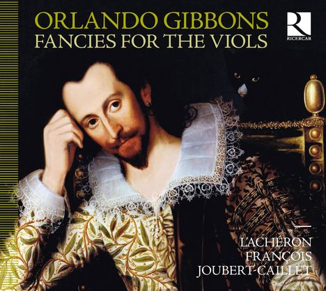 Orlando Gibbons (1583-1625): Fancies for the Viols, CD