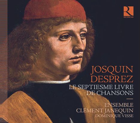 Josquin Desprez (1440-1521): Le Septiesme Livre de Chansons, CD