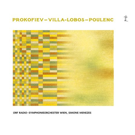 "PROKOFIEV – VILLA-LOBOS – POULENC" und "ORF Radio-Symphonieorchester Wien, Simone Menezes". Gelbes, abstraktes Muster.