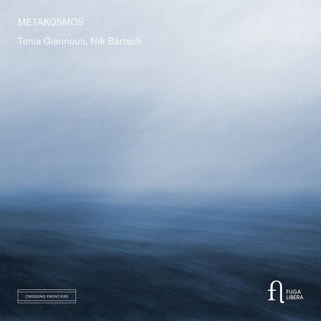 "METAKOSMOS" von Tania Giannouli, Nik Bärtsch, "CROSSING FRONTIERS". Verschwommene, blaue Landschaft, Logo unten rechts.