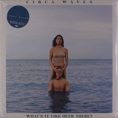 Circa Waves: What's It Like Over There? (Limited-Edition) (Light Blue Vinyl), LP