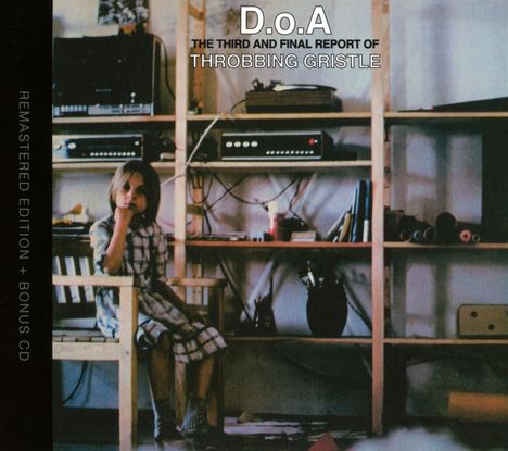 Throbbing Gristle: D.o.A. - The Third And Final Report Of Throbbing Gristle, 2 CDs