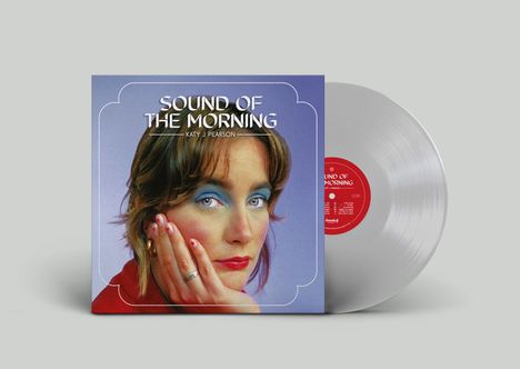 Katy J Pearson: Sound Of The Morning (Limited Edition) (Crystal Clear Vinyl), LP