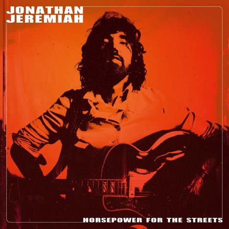 Jonathan Jeremiah: Horsepower For The Streets, CD