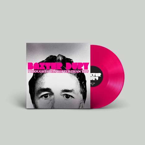 Baxter Dury: I Thought I Was Better Than You (Limited Edition) (Pink Vinyl), LP