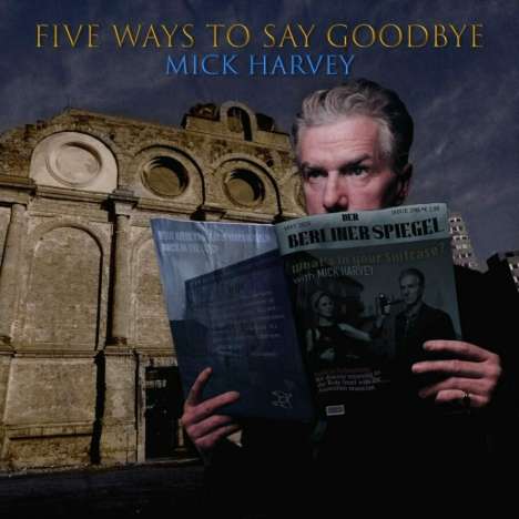 Mick Harvey: Five Ways To Say Goodbye, LP