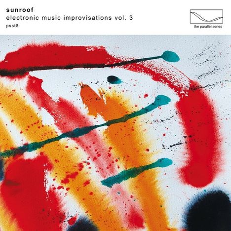 Sunroof!: Electronic Music Improvisations Vol. 3 (Ltd LP), LP